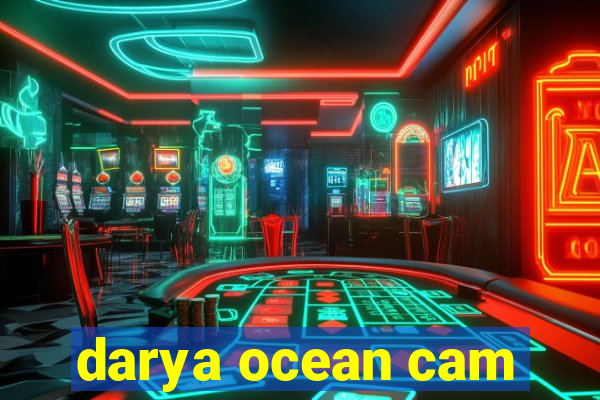 darya ocean cam